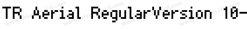 TR Aerial RegularVersion 10字体转换